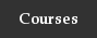 Courses