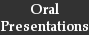 Oral Presentations