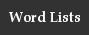 Word Lists